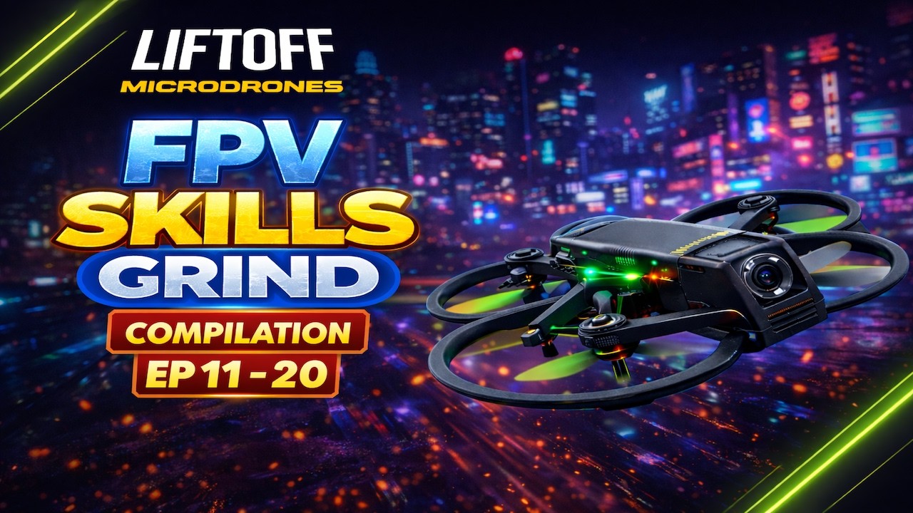 FPV SKILLS GRIND COMPILATION EP. 11 - 20 (Aquila16 + LiteRadio 2 SE) | LiftOff Micro Drones