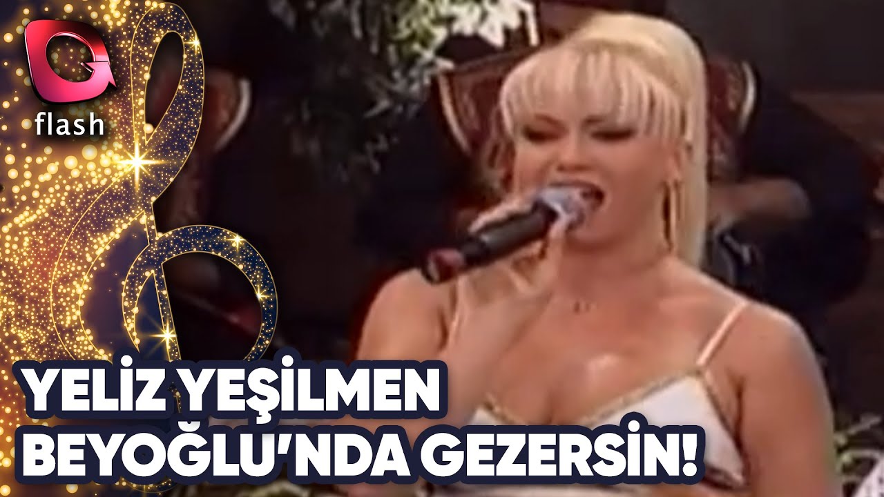 Yeliz Yeşilmen | Beyoğlu'nda Gezersin | 07 Eylül 2009