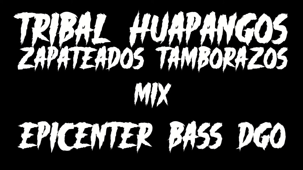 Tribal Huapangos Mix DjScorpio Epicenter Bass