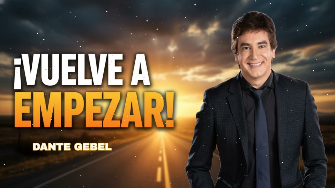 VUELVE A EMPEZAR! LAS VECES QUE SEA NECESARIO| The Divine Path | Dante Gebel