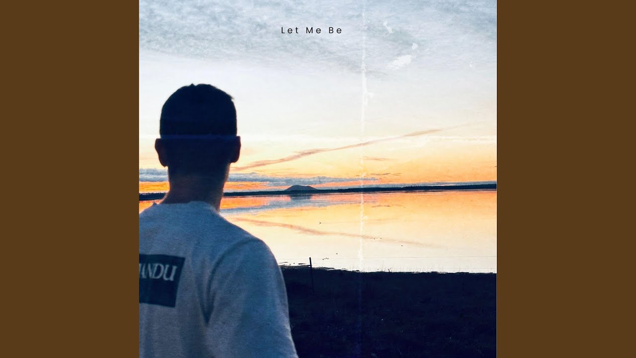 Let Me Be