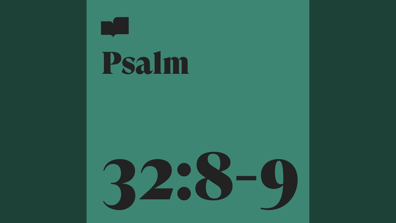 Psalm 32:8-9 (feat. Joel Limpic, Hannah Brage & Park Church Music)