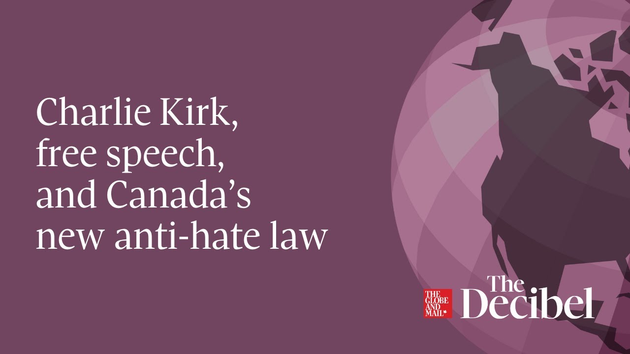 Charlie Kirk, free speech, and Canada&rsquo;s new anti-hate law