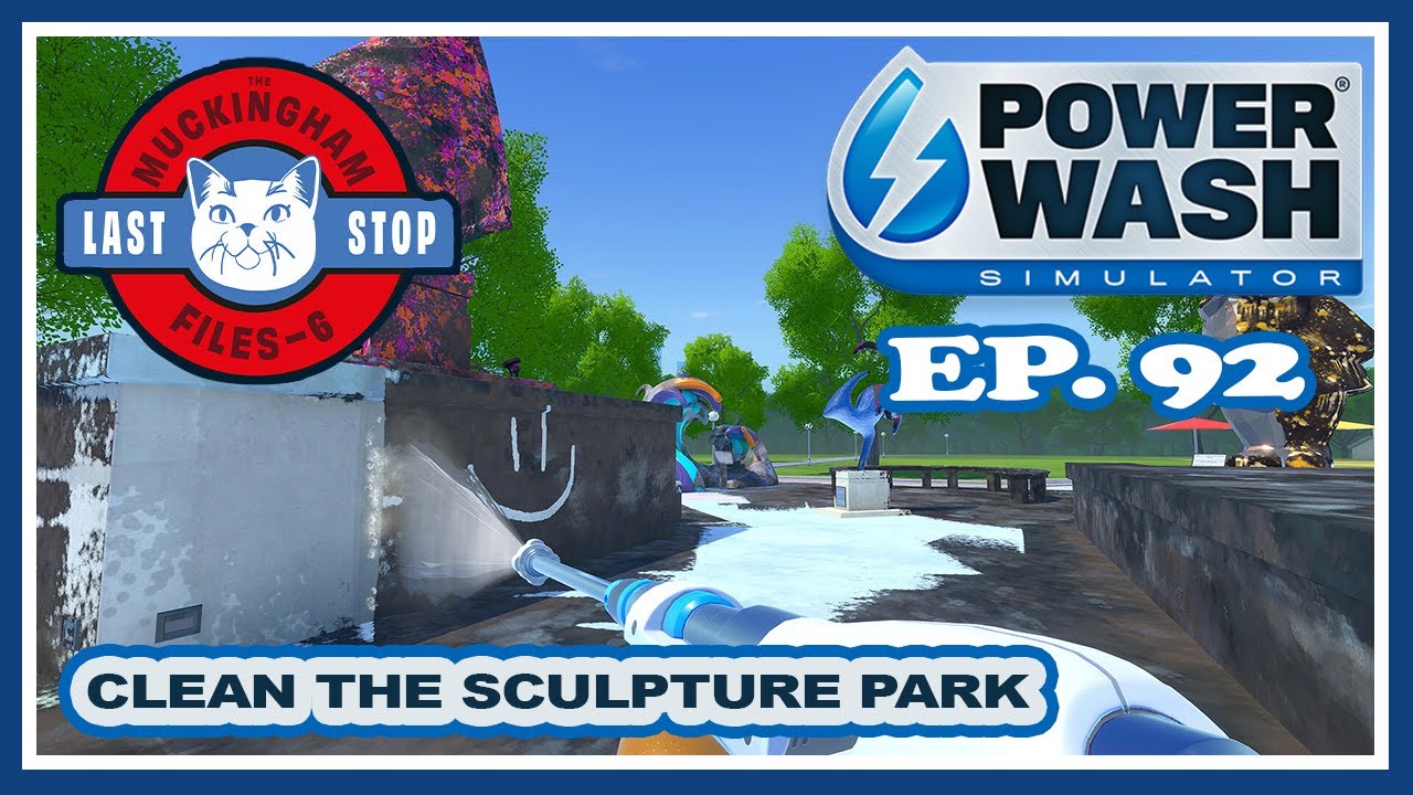 Powerwash Simulator | Ep. 92 | Clean the Sculpture Park