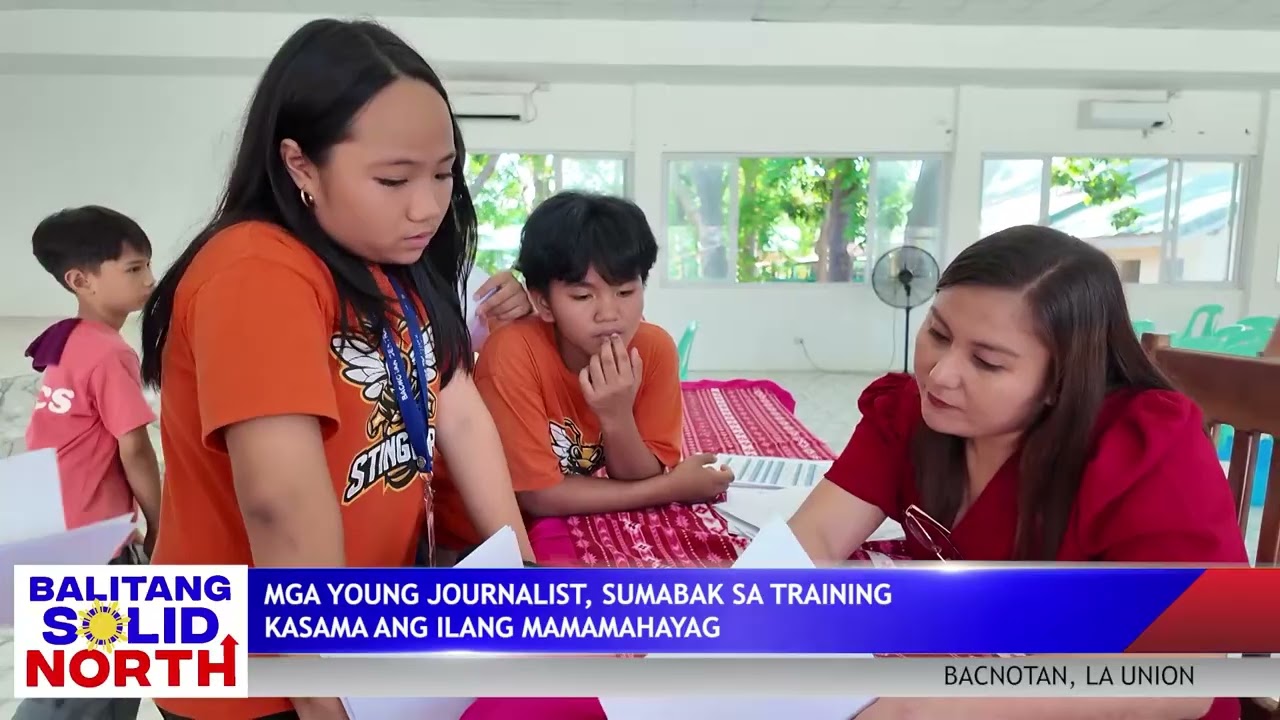 LA UNION: Mga young journalist, sumabak sa training kasama ang ilang mamamahayag sa Bacnotan