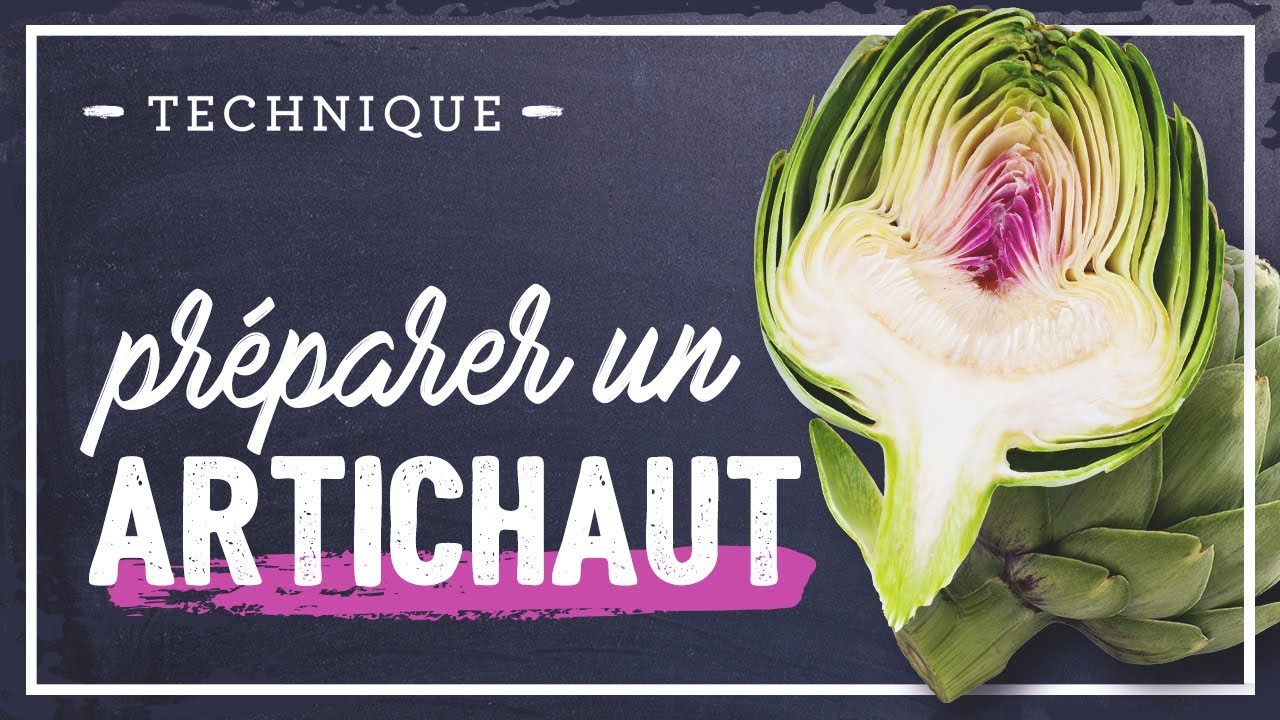 Comment préparer UN ARTICHAUT ?