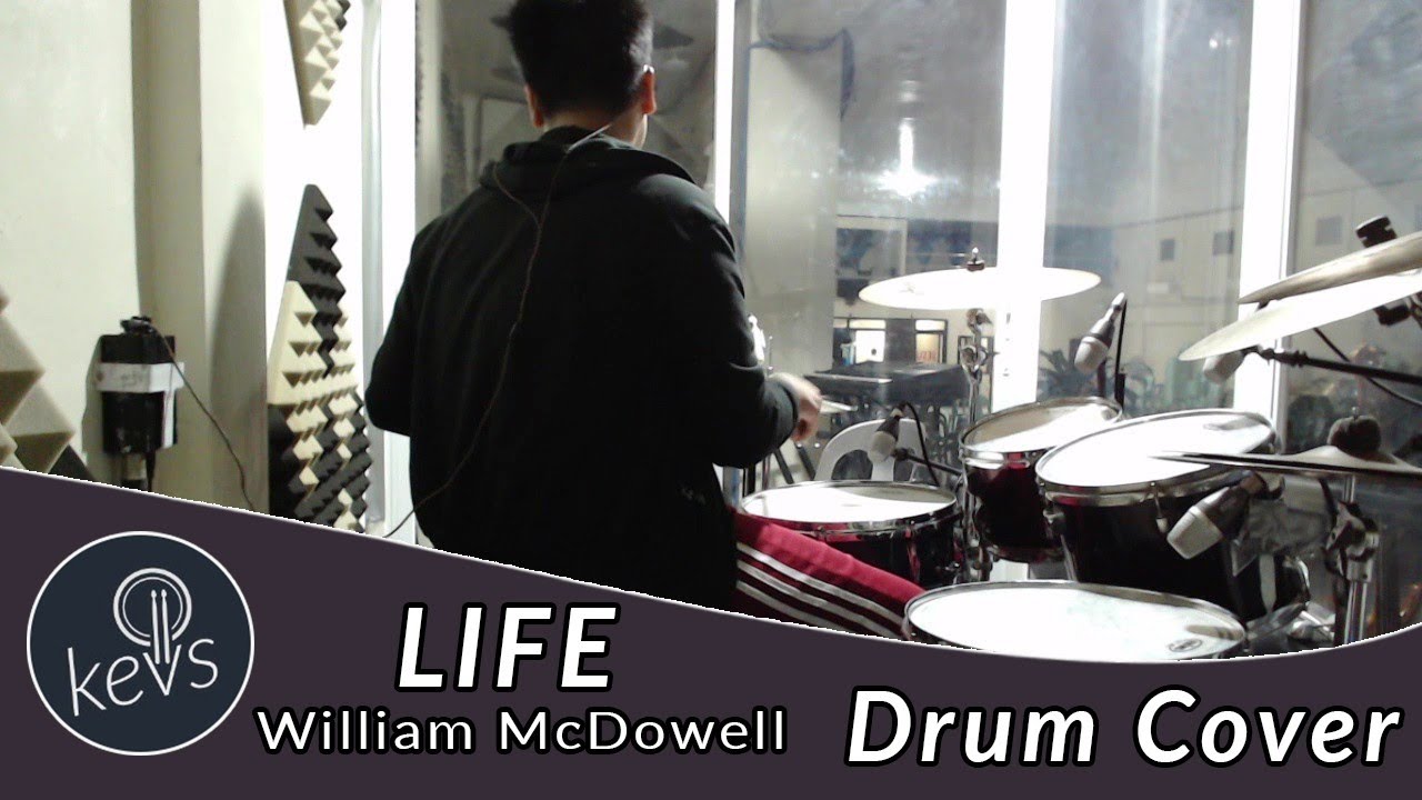 Life by William McDowell (Drum Cover)