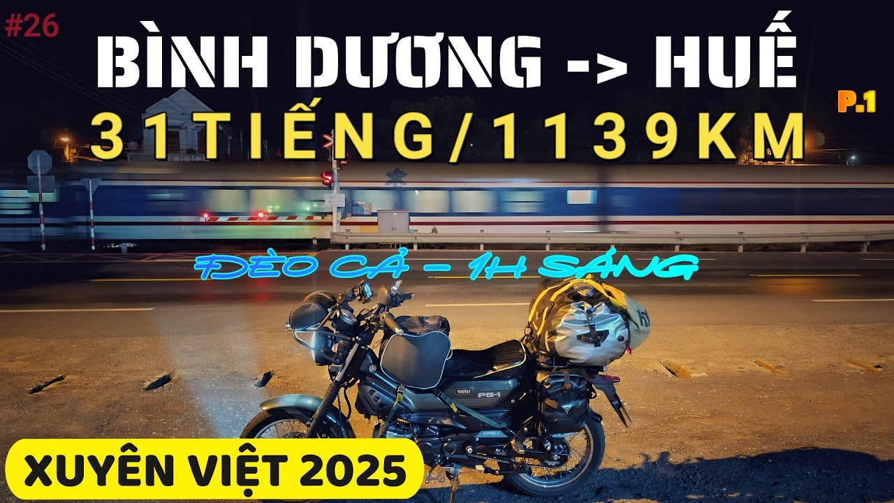 [XV2025] BÌNH DƯƠNG - HUẾ | 31 TIẾNG | 1139KM | Leo ĐÈO CẢ lúc 1H sáng P.1  #26