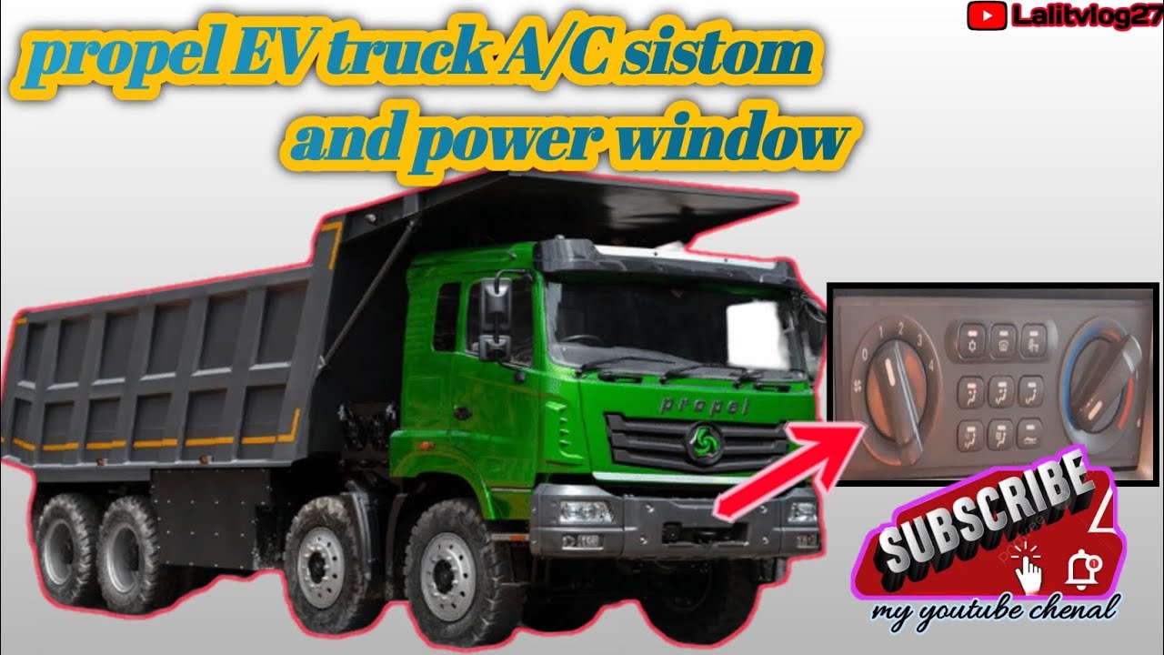 propel EV truck A/C sistom and power window  ||  propel 470hev truck || ev truck || @Lalitvlog27 