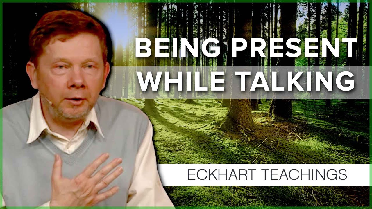 Is It Possible to Have a Conscious Conversation? | Eckhart Tolle Teachings