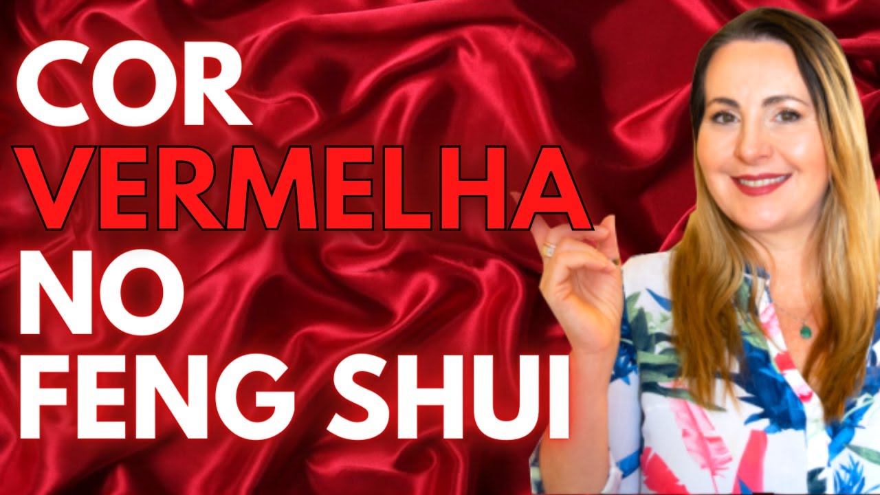 🔴 COMO USAR A COR VERMELHA NO FENG SHUI - Guia de Cores no Feng Shui