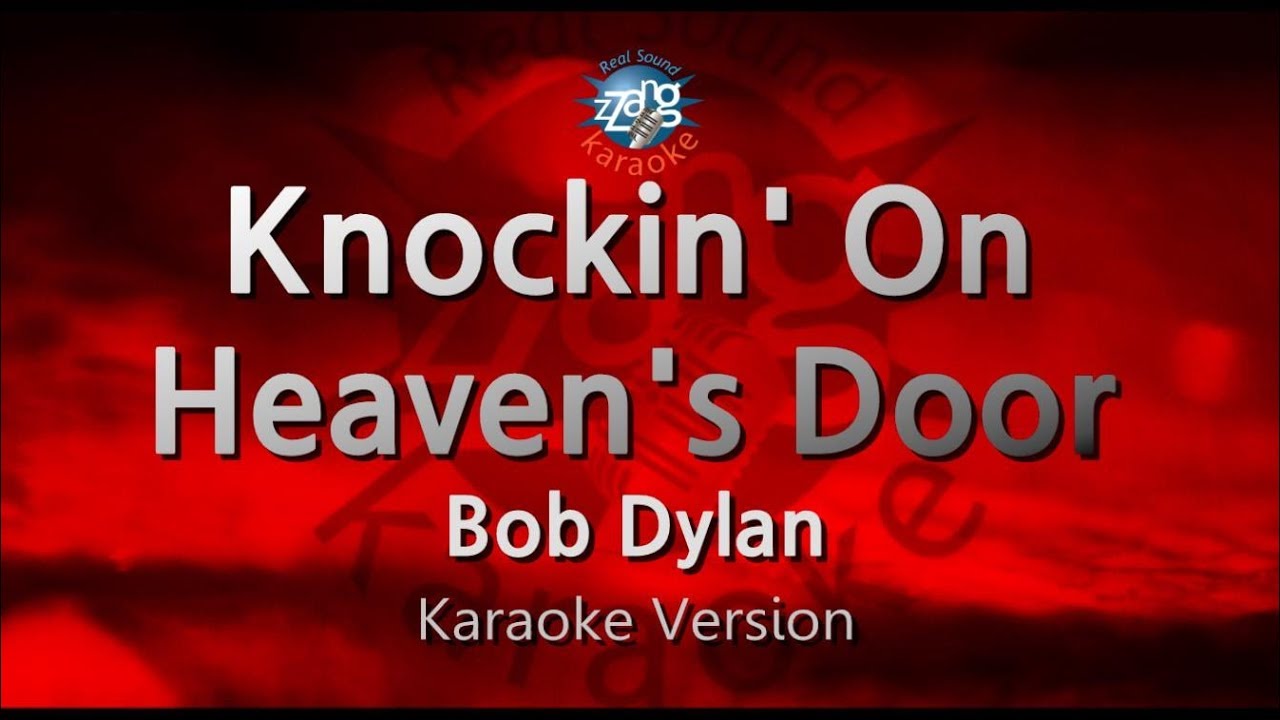 Bob Dylan - Knockin' On Heaven's Door (Melody) (Karaoke Version)