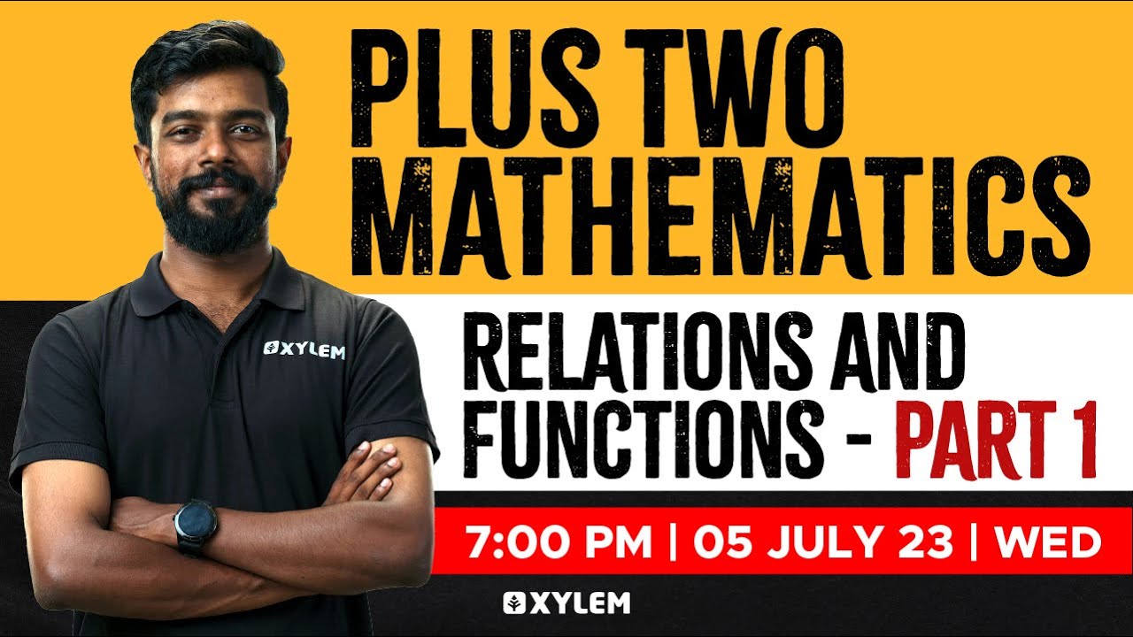 Plus Two Maths | Relations And Functions - Part 1 | Xylem Plus Two