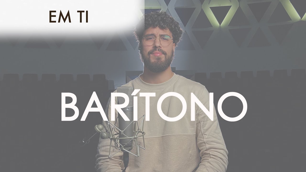 BARÍTONO - Em Ti | Kit de Voz