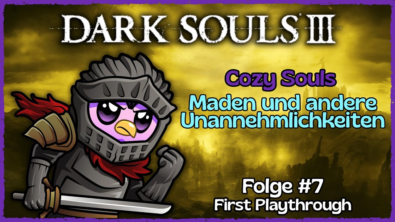 DARK SOULS III ⚔️ | Maden und andere Unannehmlichkeiten | Folge #7