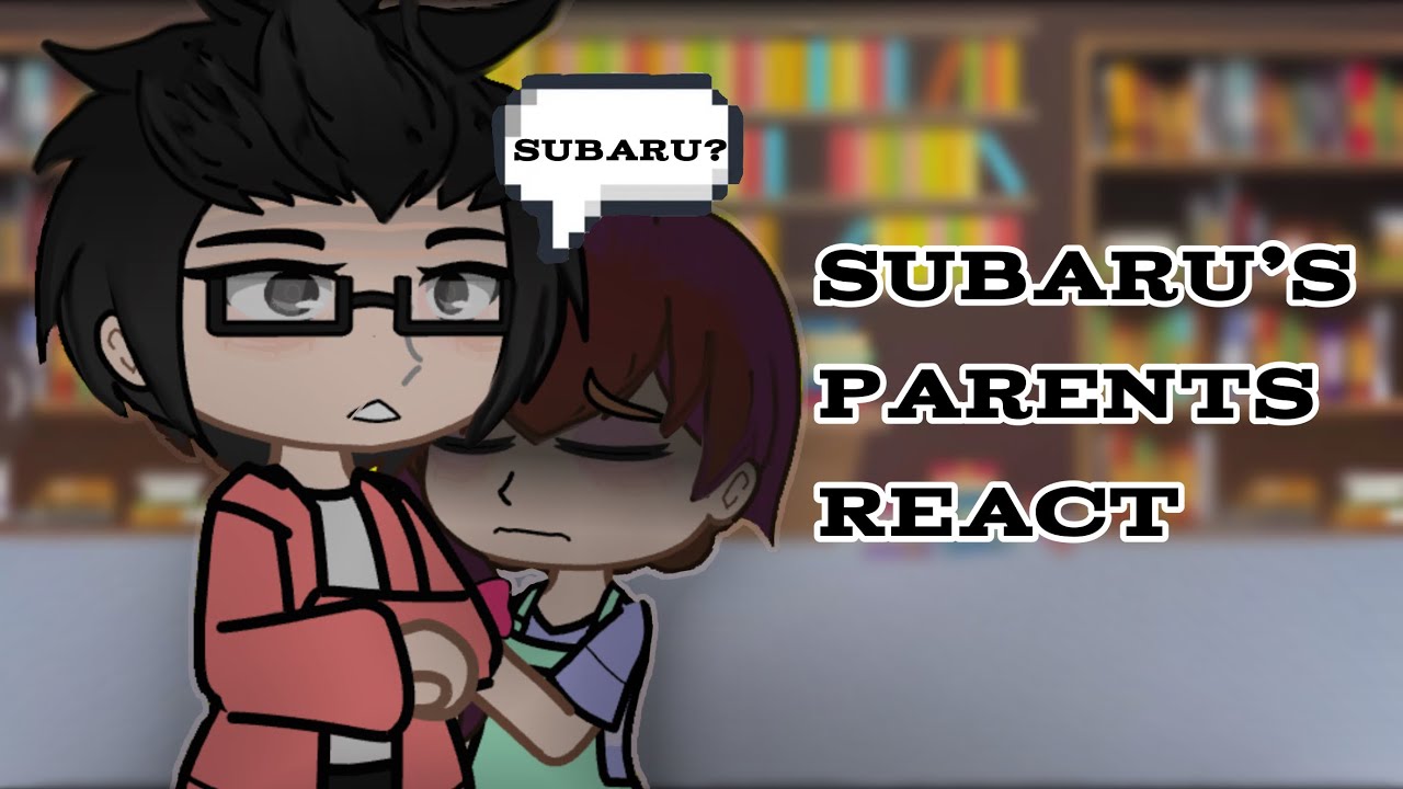 Subaru’s Parents react to Re:Zero || ALL PARTS || SPOILERS
