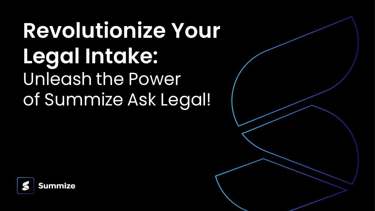 Revolutionize Your Legal Intake: Unleash the Power of Summize Ask Legal