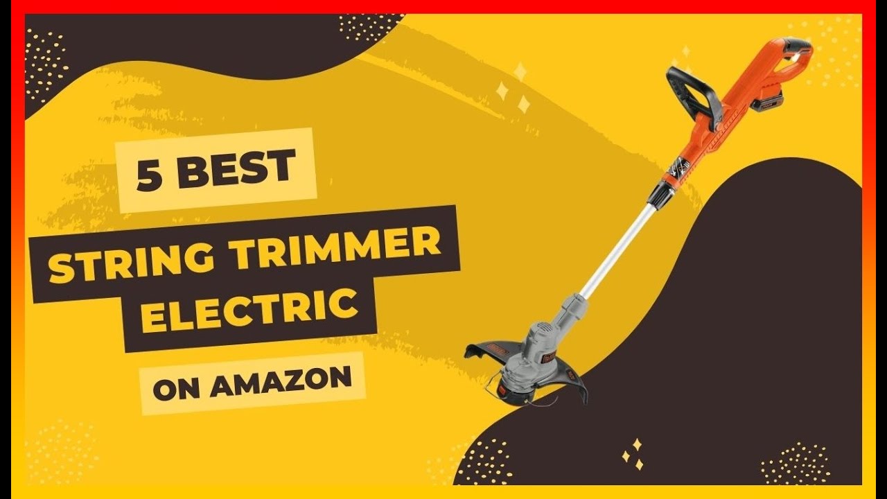 ✅ Best String Trimmer Electric on Amazon ➡️ Top 5 Tested & Buying Guide