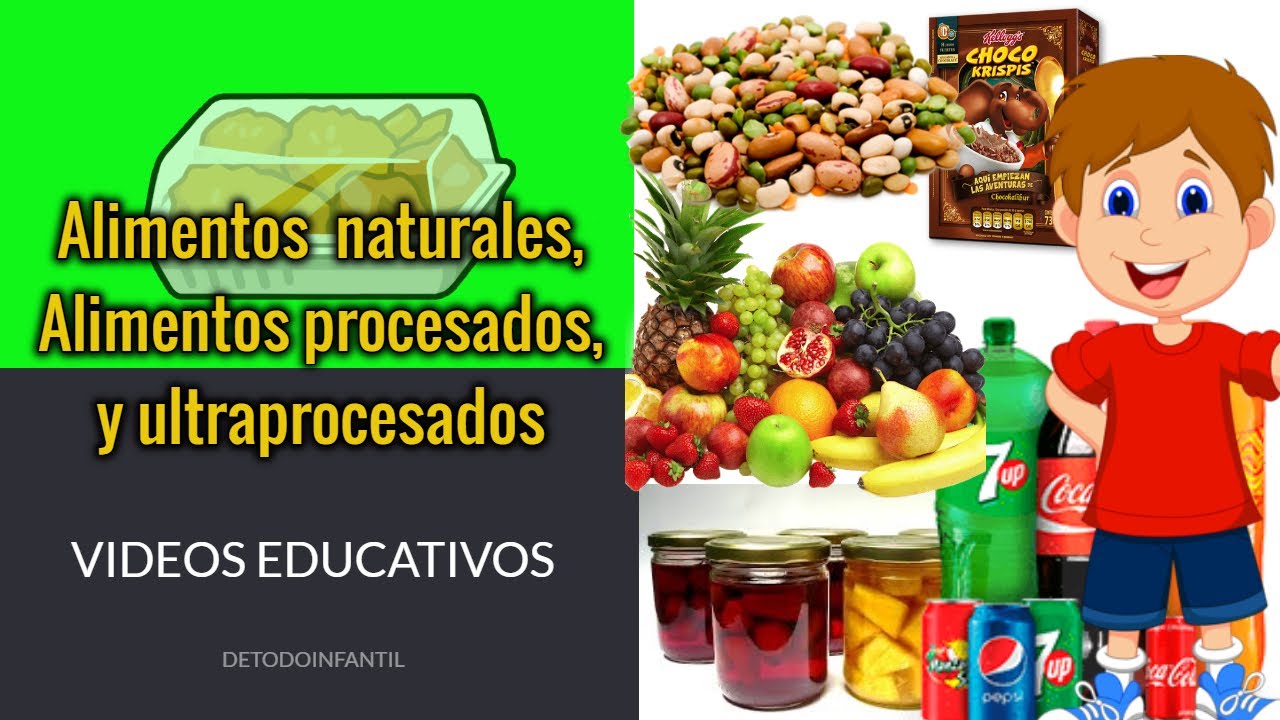 Alimentos naturales, alimentos procesados y ultra procesados/videos educativos para niños.