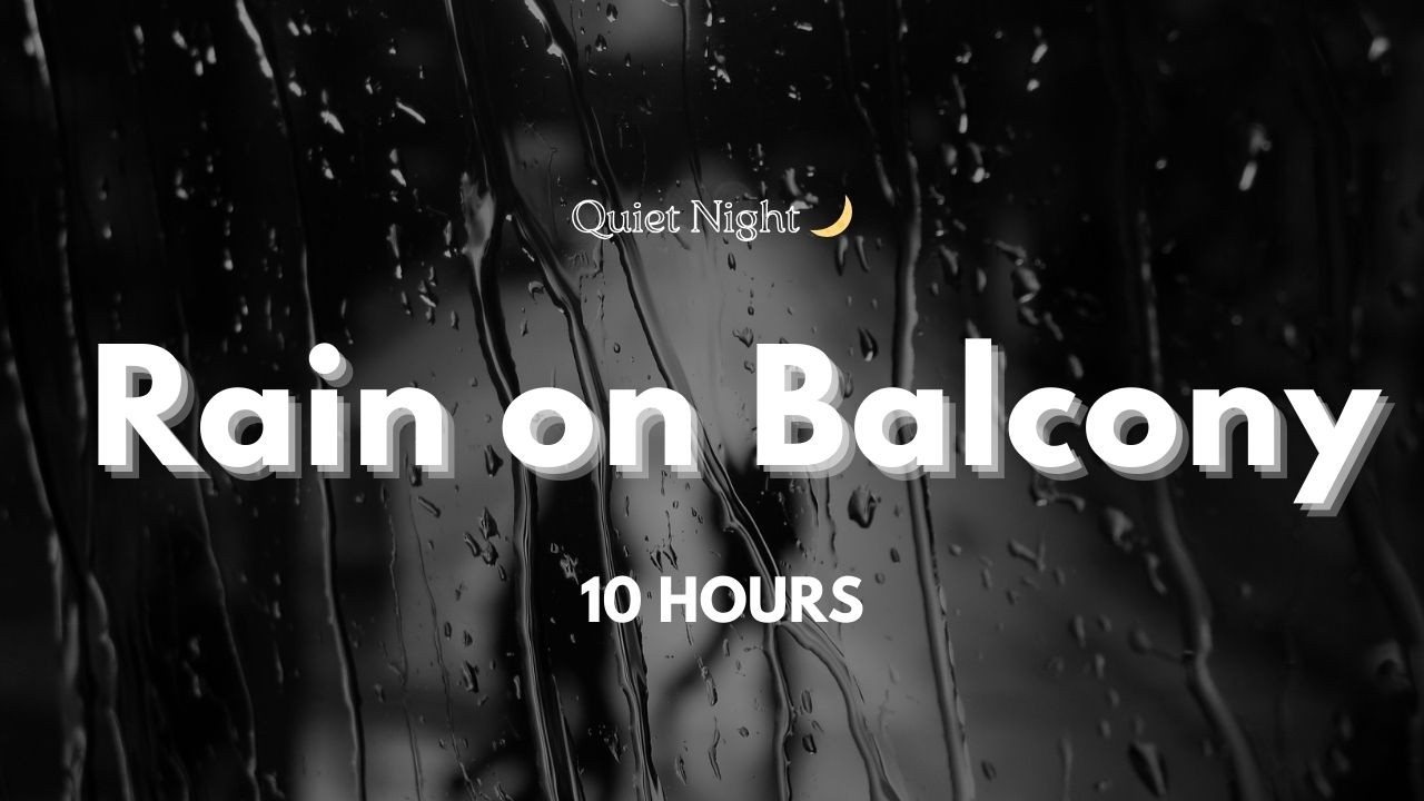 Rain on Balcony at Night – 10 Hours – Black Screen – Deep Sleep & Relax
