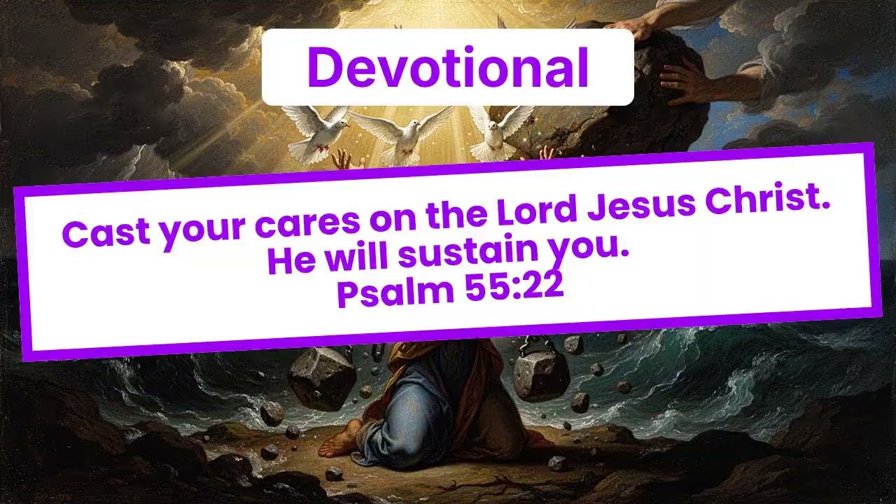 Cast Your Cares on the Lord | Psalm 
