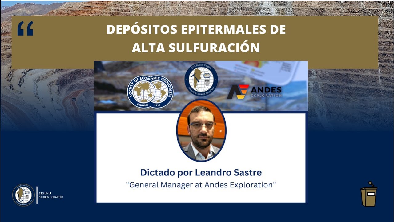 Depósitos Epitermales de Alta Sulfuración (HSE) en Los Andes - Leandro Sastre
