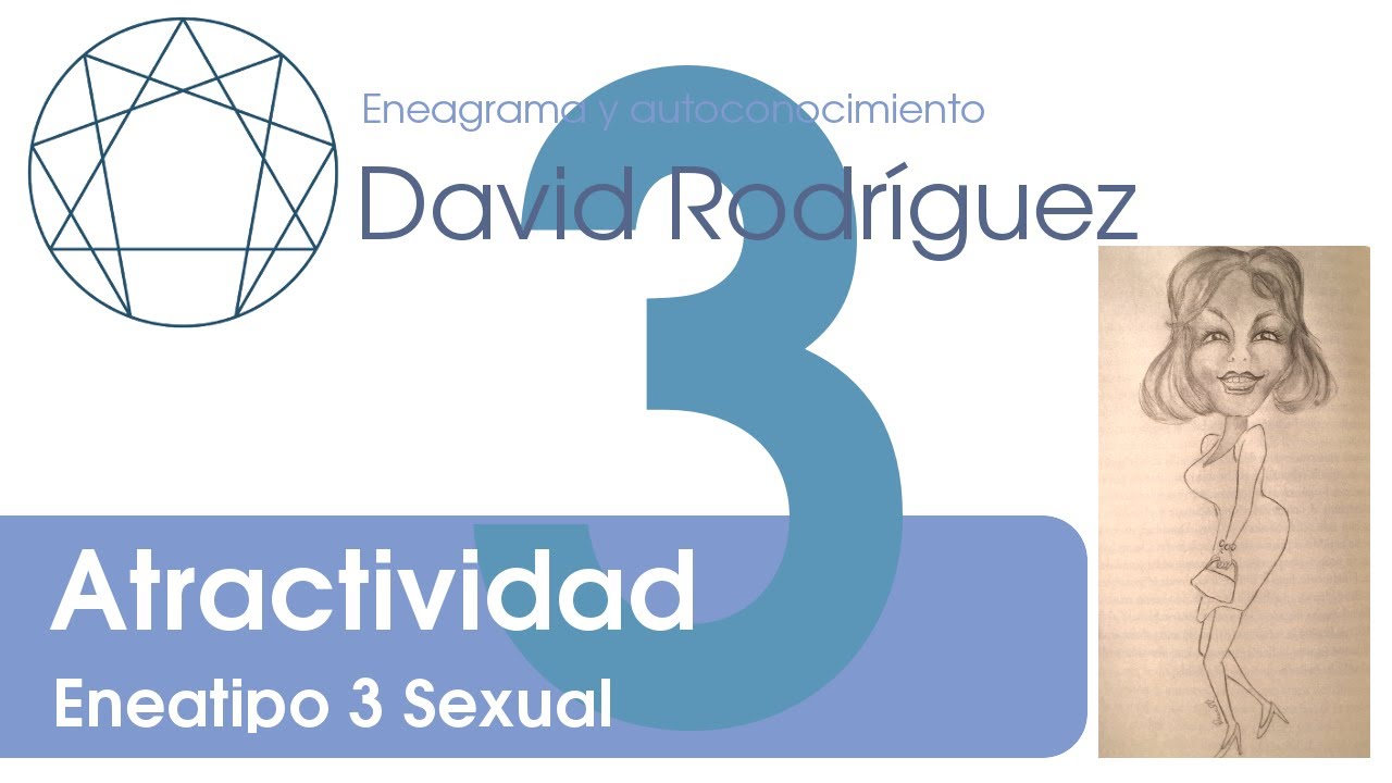 Eneatipo 3 Subtipo Sexual: Atractividad