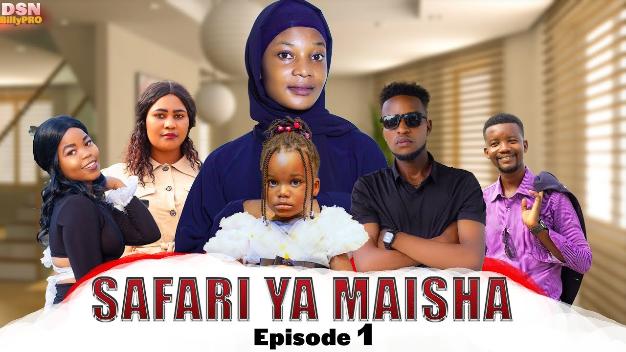 SAFARI YA MAISHA full episode [01] (sad story) 😭😭
