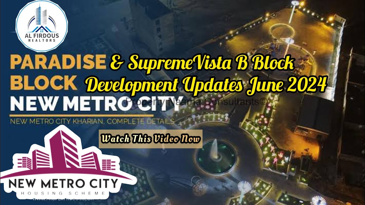 Paradise 1A 2 2A & Vista B Block Development Update| New Metro City Sarai Alamgir | June 2024