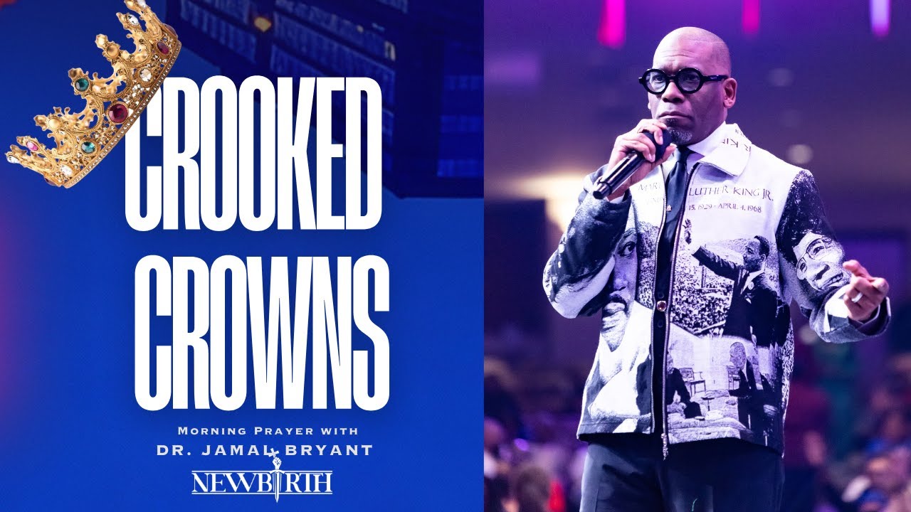Crooked Crowns | Morning Prayer w/ Pastor Jamal Bryant  | 01-20-2026