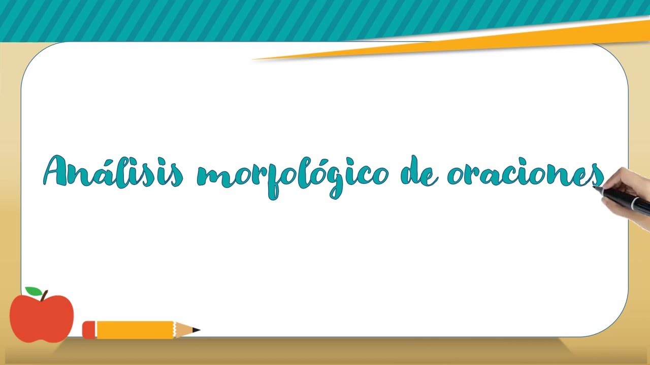 An&aacute;lisis morfol&oacute;gico de oraciones