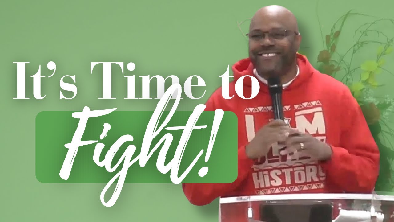 It’s Time To Fight | Rev. Dr. Kevin Griffin | First Mt. Calvary Baptist Church 