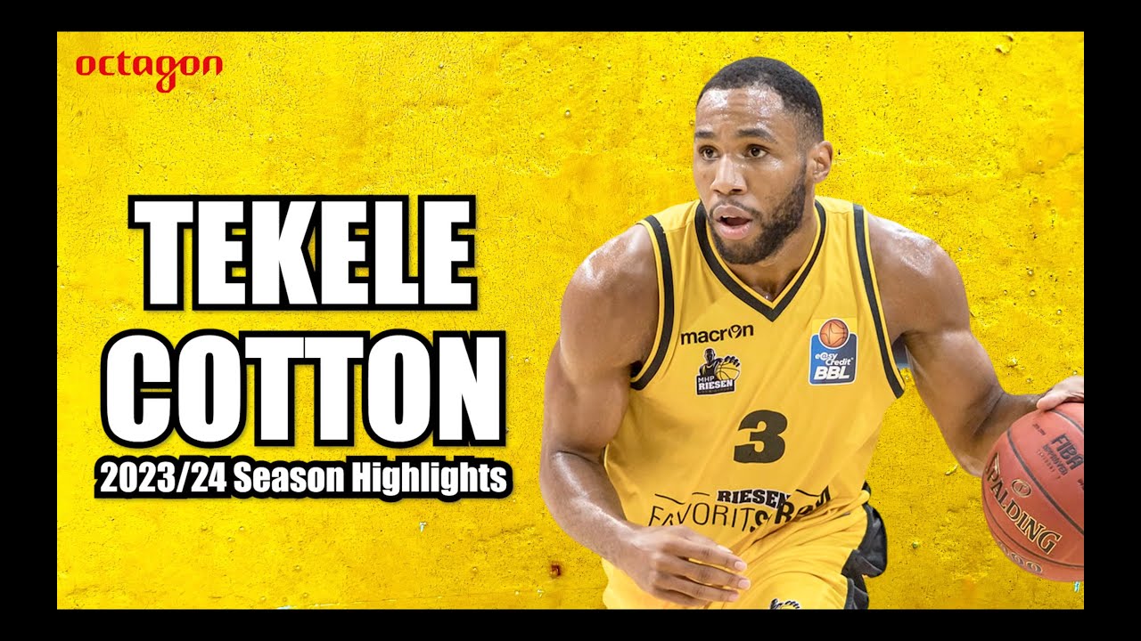 Tekele Cotton 2023/24 Season Highlights