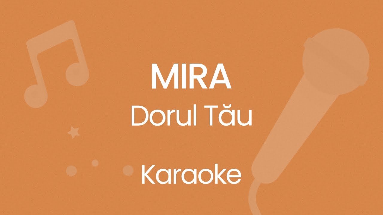 MIRA - Dorul Tău (Karaoke)