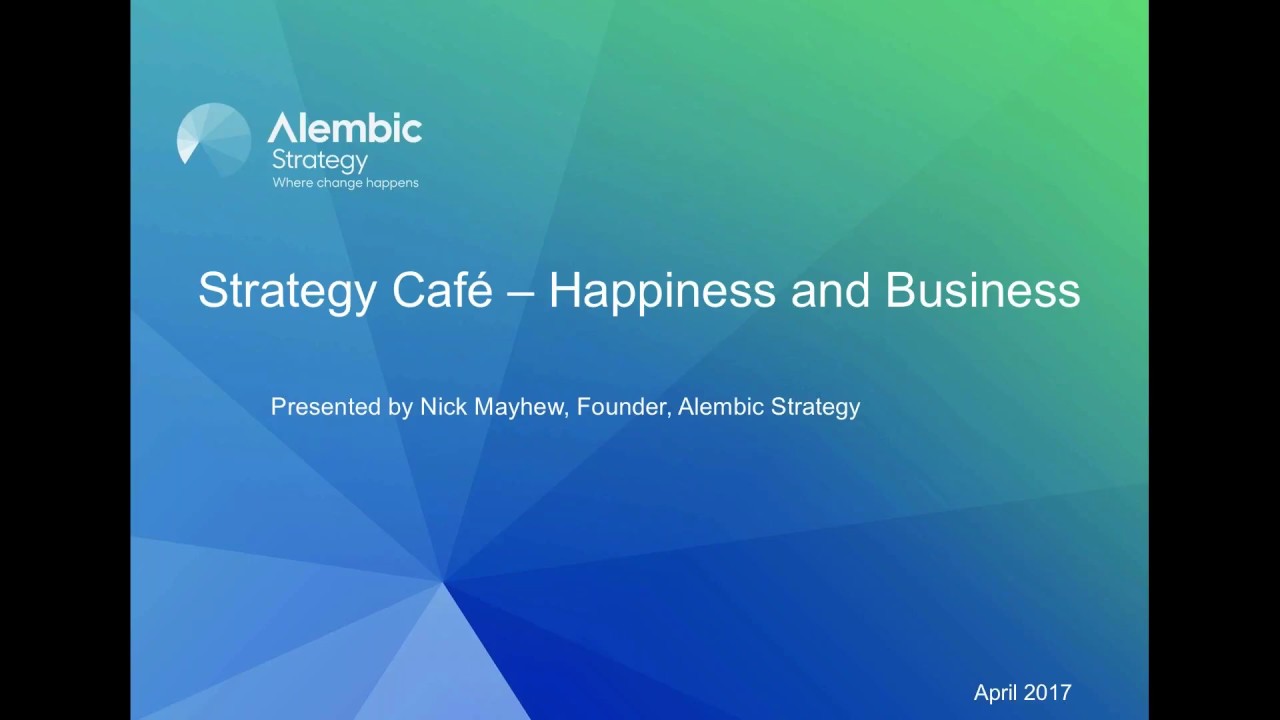 Strategy Cafe, April 2017, People, productivity and purpose!