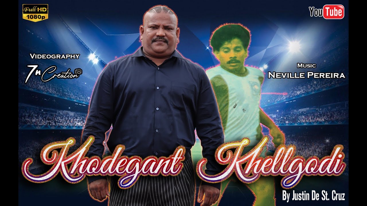 Khodegant Khellgodi | Konkani Song | Justin De St. Cruz