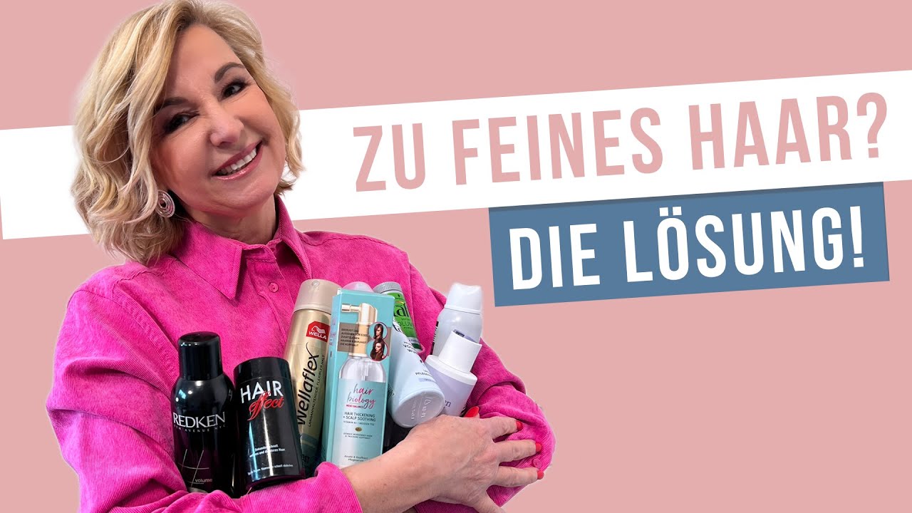 Mehr Volumen für feines Haar – Tipps und beste Produkte