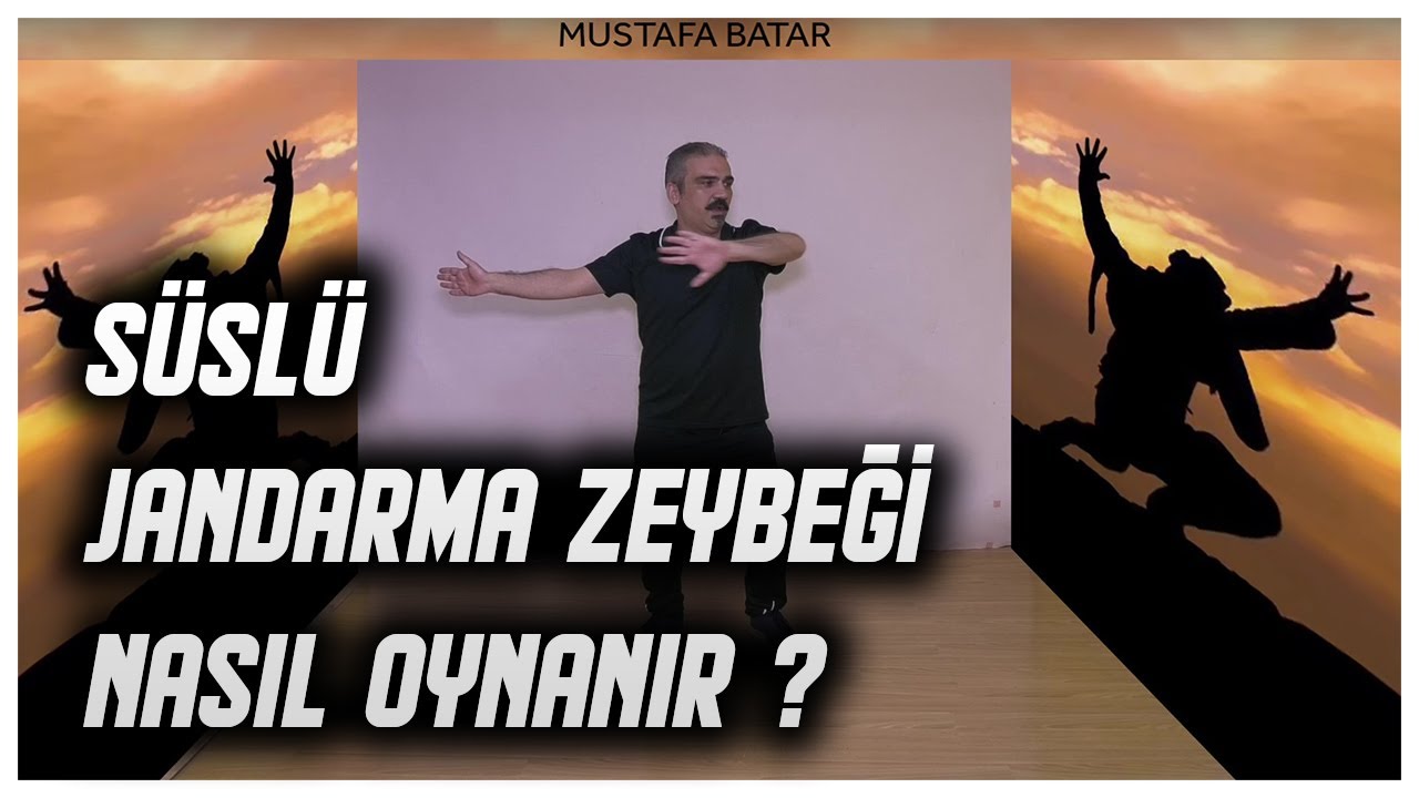 Zeybek Dansının Güzel Dünyasına Hoş Geldiniz:Süslü Jandarma Zeybeği nasıl oynanır?-Zeybek Eğitim