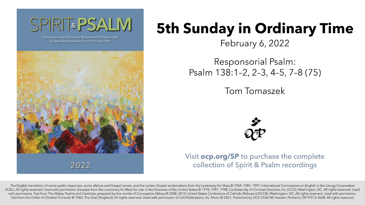 Spirit & Psalm - 5th Sunday in Ordinary Time, 2022 - Year C - Psalm 138 - Tomaszek