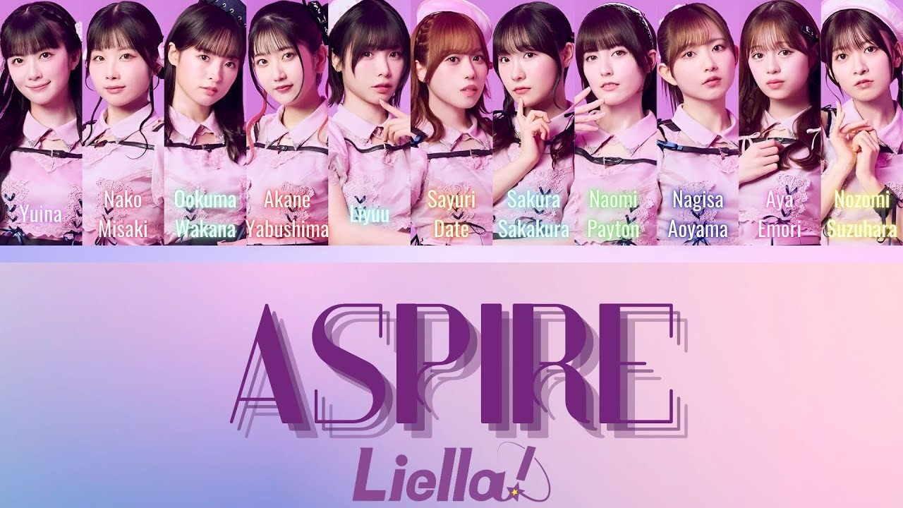 Aspire- Liella!- [UPDATED] (ROM/ENG/KAN) [LYRICS + COLOR CODED] Love Live!