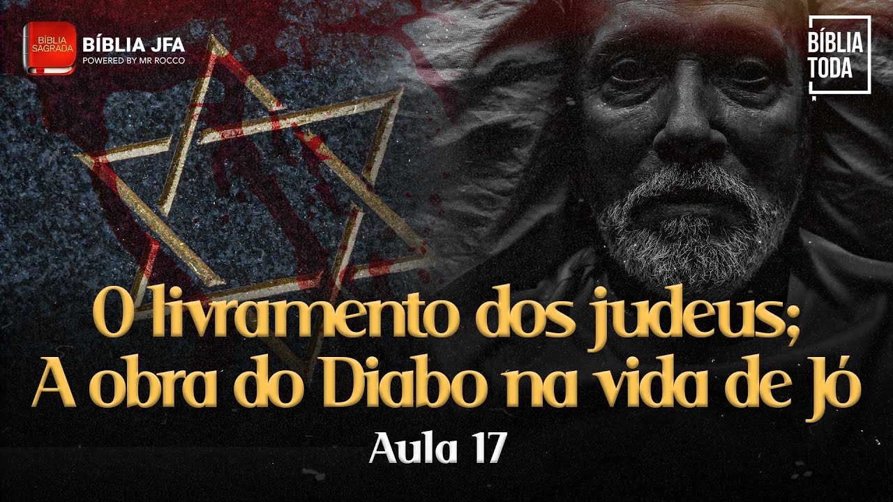 SÉRIE: A BÍBLIA TODA - AULA 17 | Ester 5 a Jó 15 - Bíblia JFA Conecta
