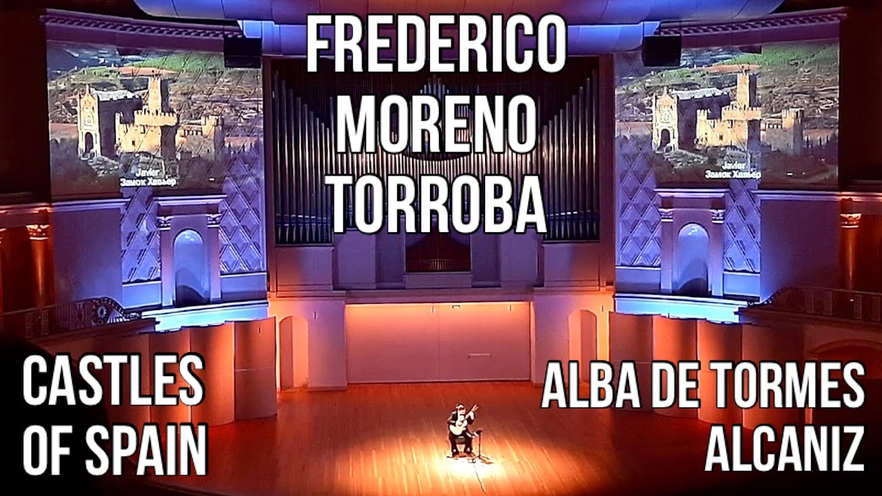 Federico Moreno Torroba |Castles of Spain: Alba de Tormes (Trova), Alcaniz (Festiva)| Artyom Dervoed