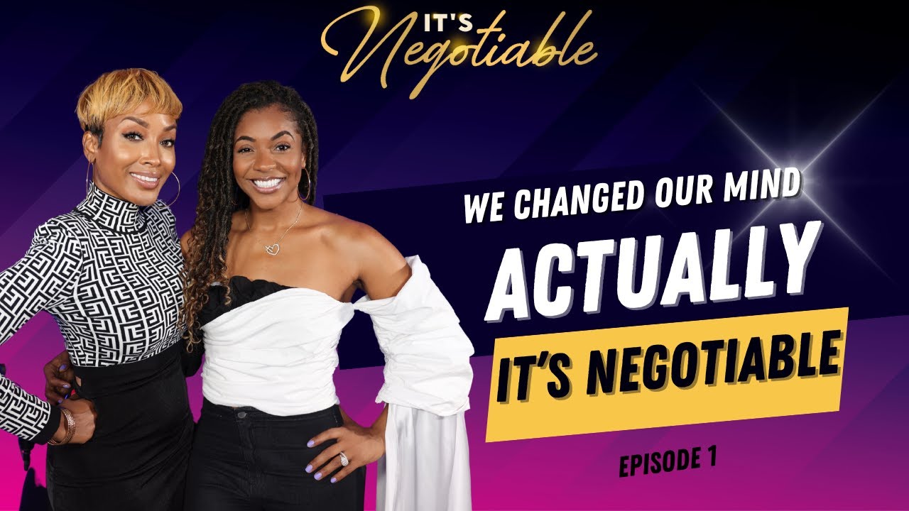 EP 1: We Changed Our Mind. Actually...IT'S NEGOTIABLE