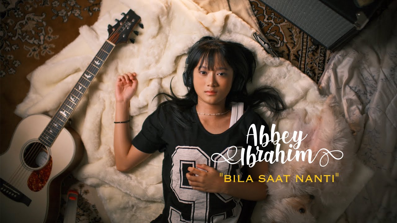 ABBEY IBRAHIM - BILA SAAT NANTI (OFFICIAL MUSIC VIDEO)