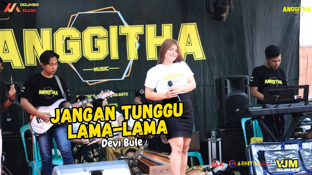 JANGAN TUNGGU LAMA LAMA COVER DEVI BULE || ANGGITHA MUSIC|| Live Sindangkerta-Musik HD Enak Didengar
