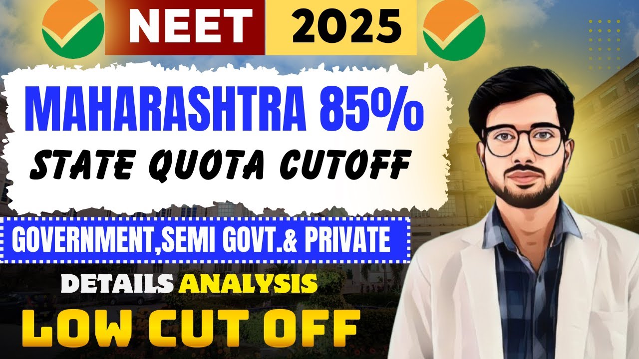 MAHARASHTRA NEET 2025 (85%) State Quota Cut off | Maharashtra NEET 2025 Round & College Wise Cut off