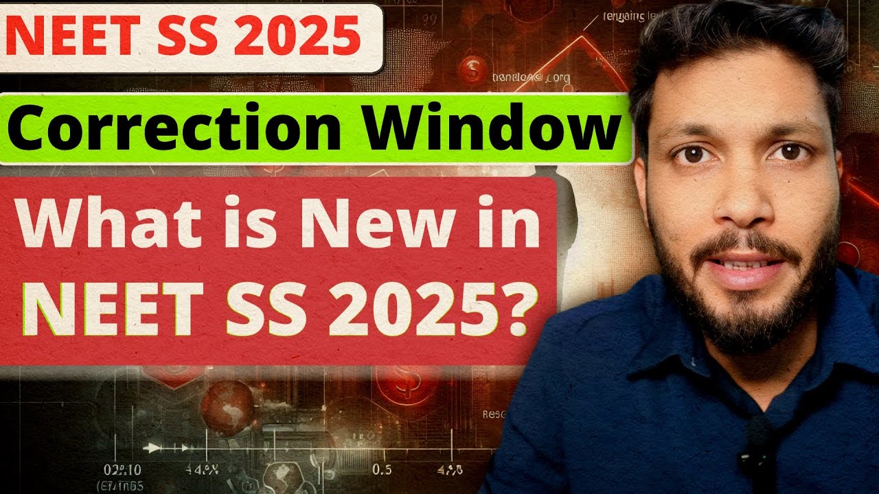 Важные даты NEET SS 2025 / Период внесения исправлений / Исправьте свою заявку на NEET SS 2025
