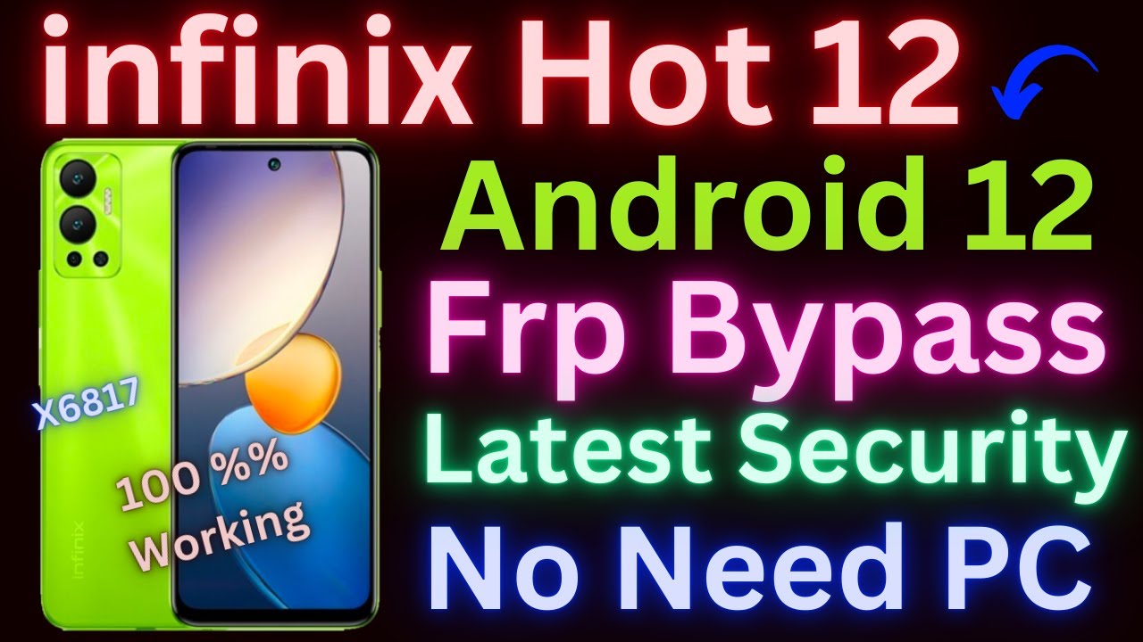 Infinix Hot 12 FRP Bypass Android 12 | Infinix X6817 FRP Bypass |Hot 12 FRP Bypass |X6817 FRP Bypass