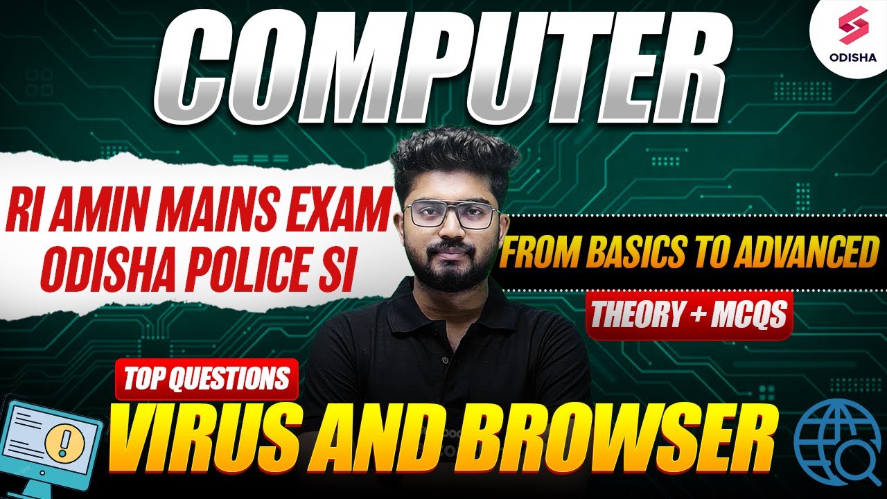 Virus and Browser for RI AMIN Mains, Odisha Police SI | Computer for all Odisha Exams by Shakti Sir
