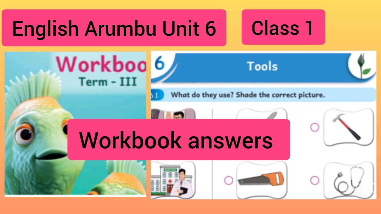 Term3 class 1Unit 6 Tools Arumbu English workbook answers Ennum Ezhuthum